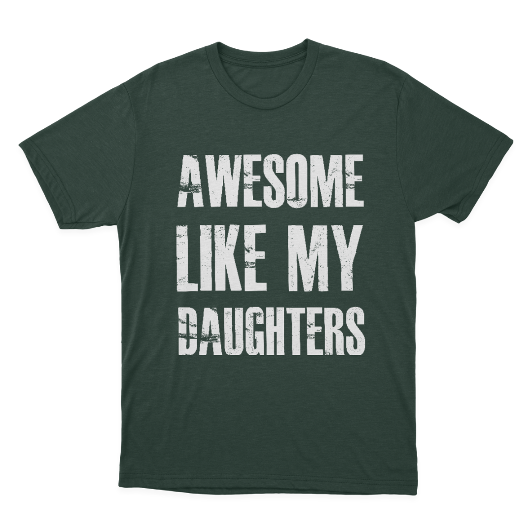 Awesome Like My Daughters T-shirt 1649063953699.png