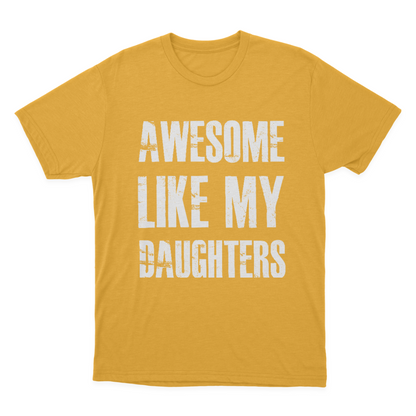 Awesome Like My Daughters T-shirt 1649063957281.png