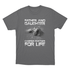 Father and Daughter Camping Partner for Life Gifts for Camping Funny Camping Quotes Camping Gift Ideas T-shirt  1649920548975.png