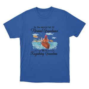 Kayaking - Full Of Normal Grandmas Ladies T-shirt Gift For Grandma 1649992622923.png