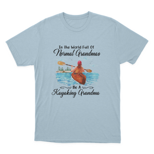 Kayaking - Full Of Normal Grandmas Ladies T-shirt Gift For Grandma 1649992626366.png