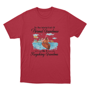 Kayaking - Full Of Normal Grandmas Ladies T-shirt Gift For Grandma 1649992633563.png