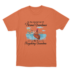 Kayaking - Full Of Normal Grandmas Ladies T-shirt Gift For Grandma 1649992644008.png