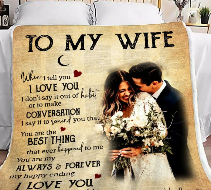 To My Wife Personalized Blankets With Names-birthday Valentines Gift For My Wife-when I Tell You I Love You Wedding 1650362418020.png