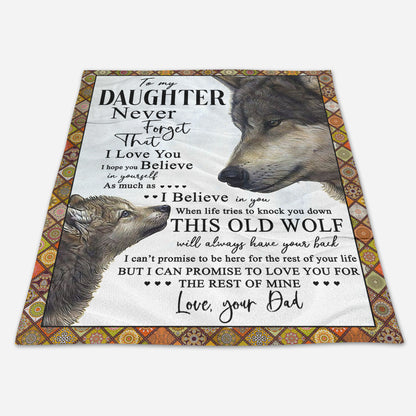 Gift For Daughter Blanket, To My Daughter Never Forget That I Love You Love Your Dad Wolf 1663662635143.jpg