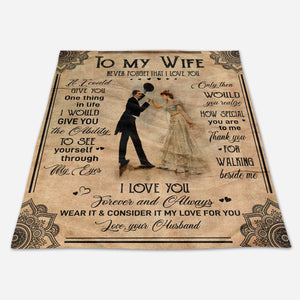 To My Wife Never Forget That I Love You Are To Me Thank You For Walking Beside I Love You Forever Love Your Husband Gift for Wife Family Home Decor Bedding Couch Sofa Soft and Comfy Cozy 1663668378200.jpg