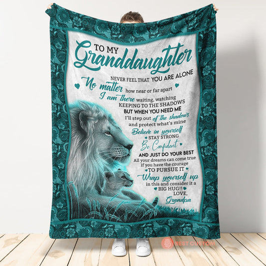Lion To My Granddaughter Never Feel That You Are Alone Gift From Grandpa Fleece Blanket - Quilt Blanket 1664174409144.jpg