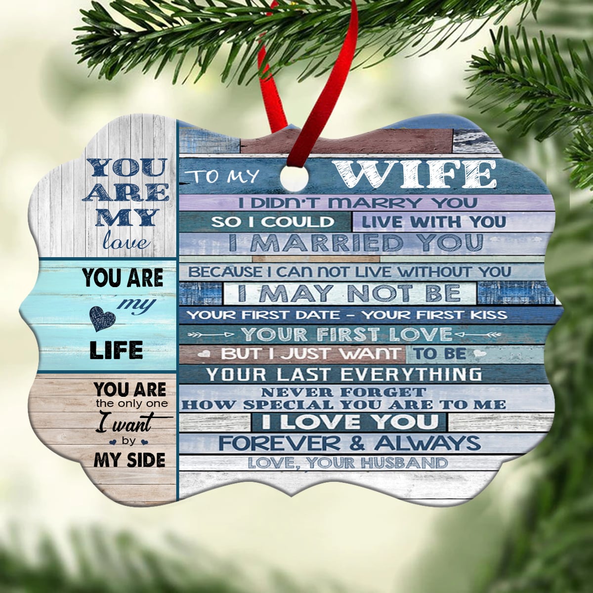 GIft For Wife Ornament, To My Wife Your Last Everything Wooden Ornament 1666169081639.jpg