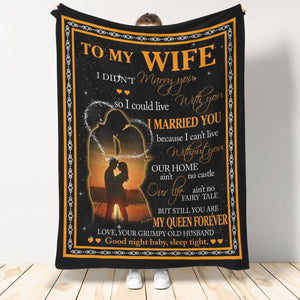 Gift For Wife Blanket, To My Wife Still You Are My Queen Forever Fleece Blanket 1666322491370.jpg