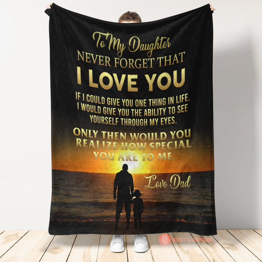To My Daughter Never Forget That I Love You Fleece Blanket - Quilt Blanket, Gift From Dad To Daughter, Gift For Daughter, Home Decor Bedding Couch Sofa Soft And Comfy Cozy 1666583373497_c99dc076-1503-4e21-b951-644c67b57ca7.jpg