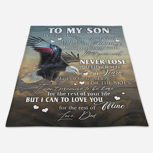 To My Son You Will Never Lose Fleece Blanket - Quilt Blanket Gift For Son Gift From Dad To Son Home Decor Bedding Couch Sofa Soft And Comfy Cozy 1666583546277.jpg