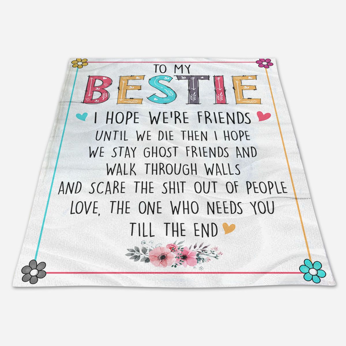 Gift For Bestie Blanket, To My Bestie I Hope We're Friends Until We Die, Best Friend Blanket, Girlfriend Blanket 1666585283026.jpg