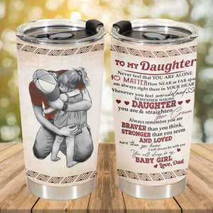 Gift For Daughter Tumbler, To My Daughter You Will Always Be My Baby Girl - Love From Dad 1667200417355.jpg