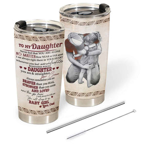 Gift For Daughter Tumbler, To My Daughter You Will Always Be My Baby Girl - Love From Dad 1667200417367.jpg