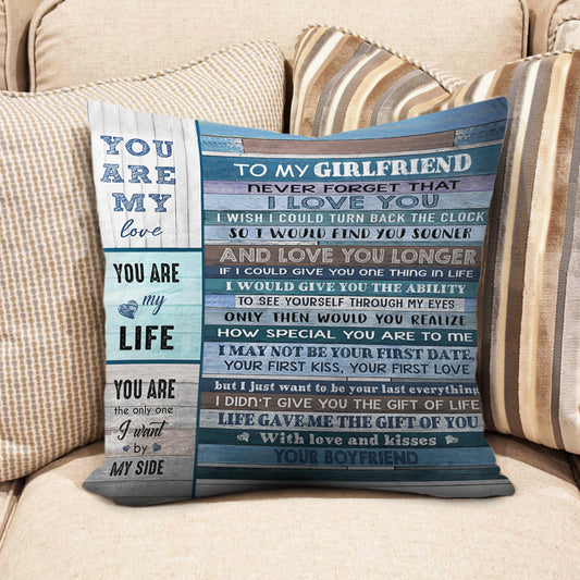 Gift For Girlfriend Pillow Case, To My Girlfriend You Are My Life - Love From Your Boyfriend 1667444209994.jpg