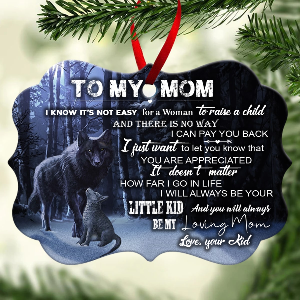 Gift For Mother Ornament, To My Mom I Know It's Not Easy - Love From Kid 1667623880905.jpg