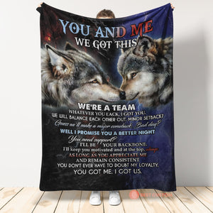 Best Valentine Gift For Girlfriend, We Got This We're A Team Fleece Blanket For Spouse, Wolf Lover Home Decor Bedding Couch Sofa Soft And Comfy Cozy 1673248421557.jpg