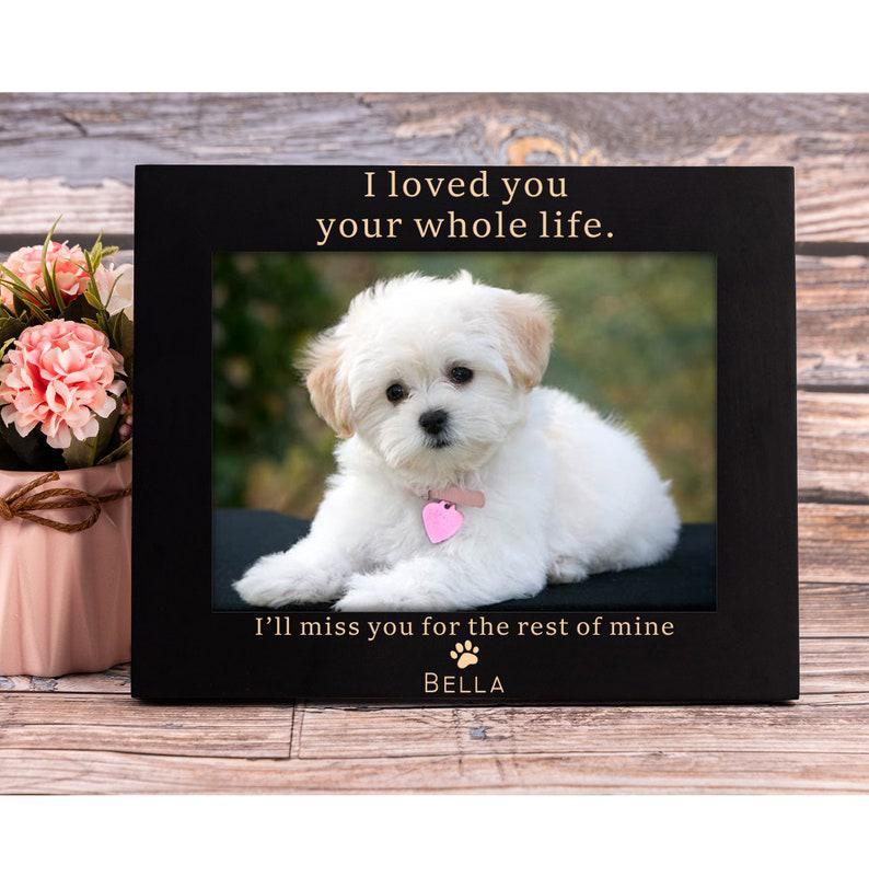 Personalised Dog Memorial Photo Frame - I Loved You Your Whole Life - In Memory Of Gifts For Dogs 1678955855875.jpg