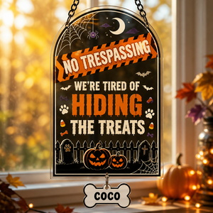 Halloween No Trespassing Pet Treats Garden Flag - Personalized 1 Layered Suncatcher with Charm 167fe434-de7b-430b-b244-ec18e2ab8519.png