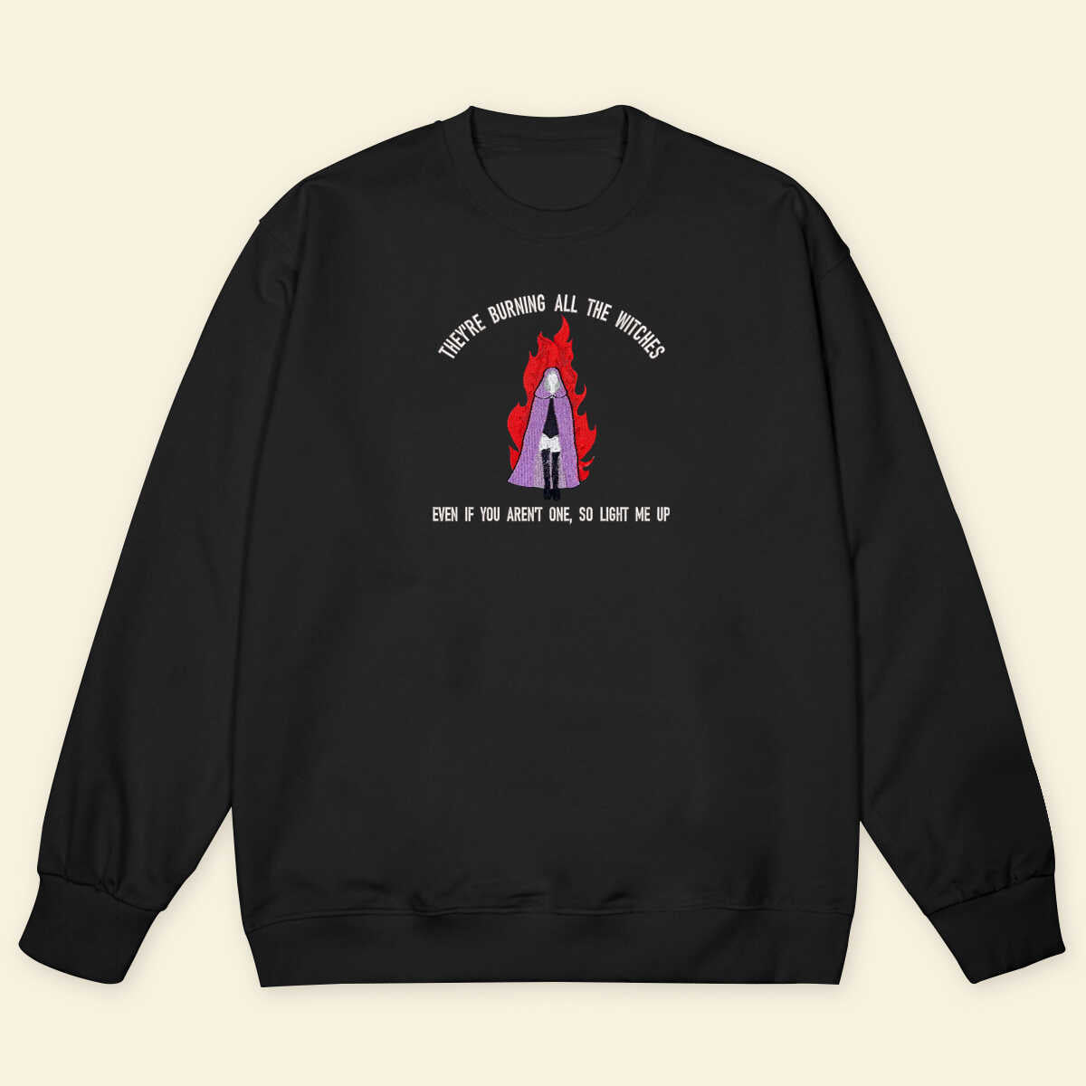They re burning all the witches - TS Version Embroidered Sweatshirt Hoodie T-shirt 1693021650504.jpg