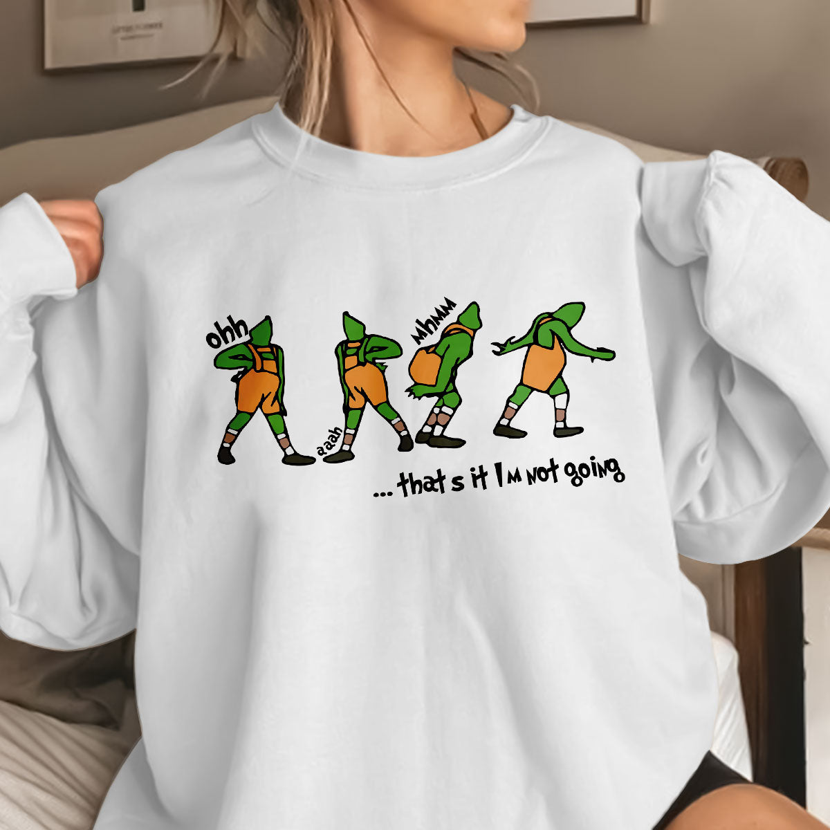 Thats It Im Not Going   Apparel   Christmas Gift 1695789486582.jpg