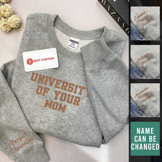University Of Your Mom   Embroidered Apparel   Gift For Mother 1698119287457.jpg