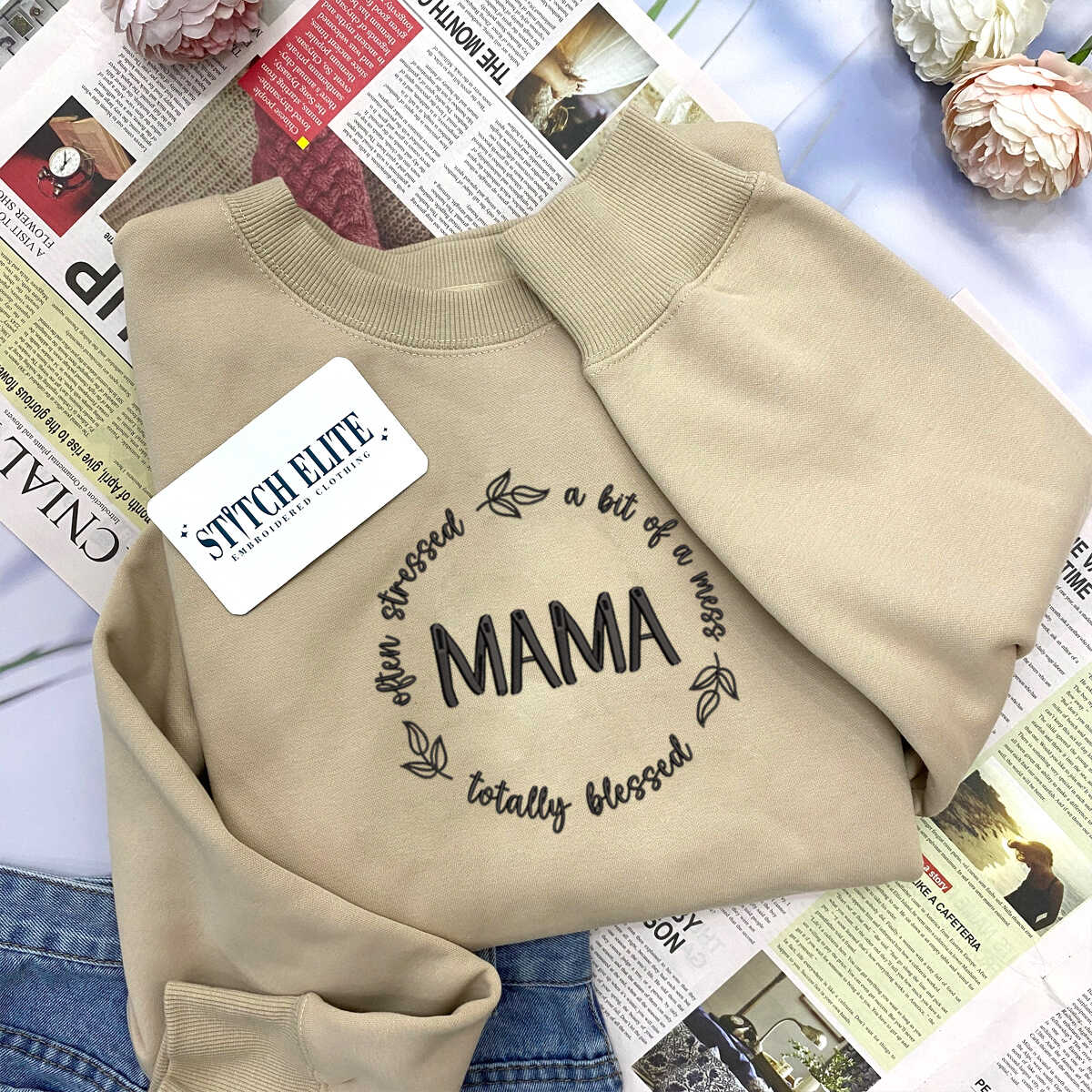Often Stressed A Bit Of A Mess But Totally Blessed Mama   Embroidered Apparel   Gift For Mother 1698122750923.jpg