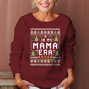 In My Mama Era - Ugly Sweatshirt - Christmas Gift For Mother 1698980170904.jpg