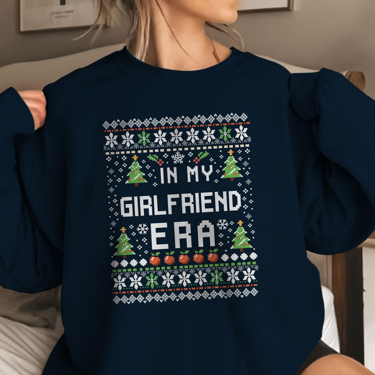 In My Girlfriend Era - Ugly Sweatshirt - Christmas Gift For Girlfriend 1698980977047.jpg
