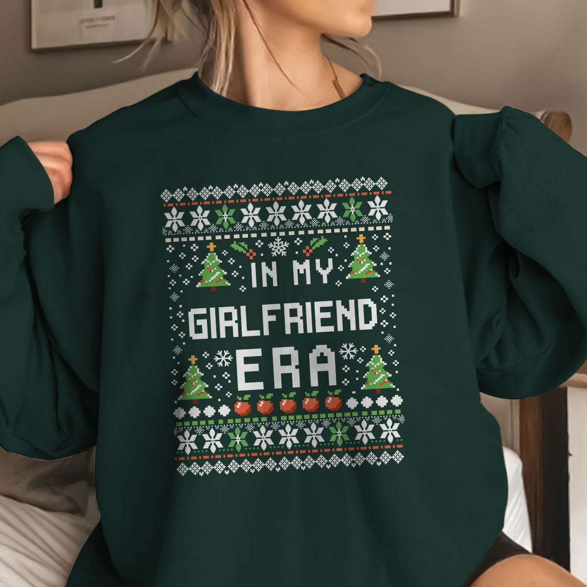 In My Girlfriend Era - Ugly Sweatshirt - Christmas Gift For Girlfriend 1698980977057.jpg