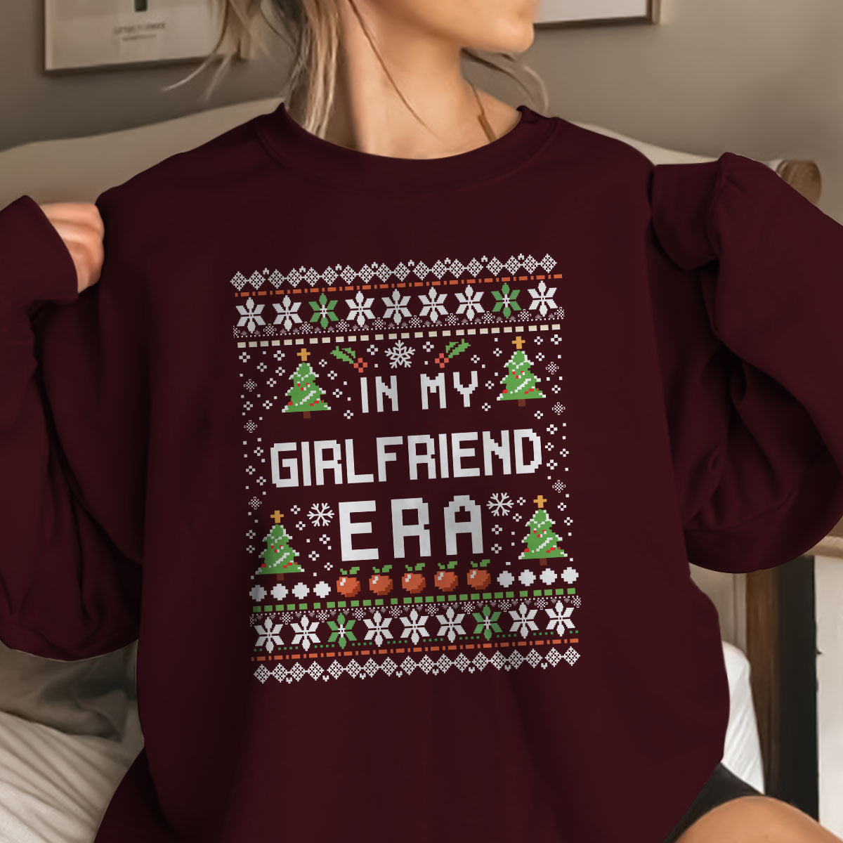 In My Girlfriend Era - Ugly Sweatshirt - Christmas Gift For Girlfriend 1698980977140.jpg