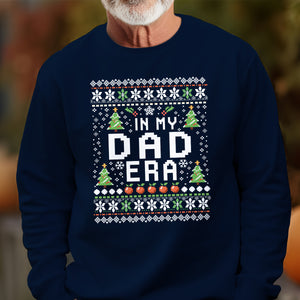 In My Dad Era - Ugly Sweatshirt - Christmas Gift For Father 1698981864932.jpg