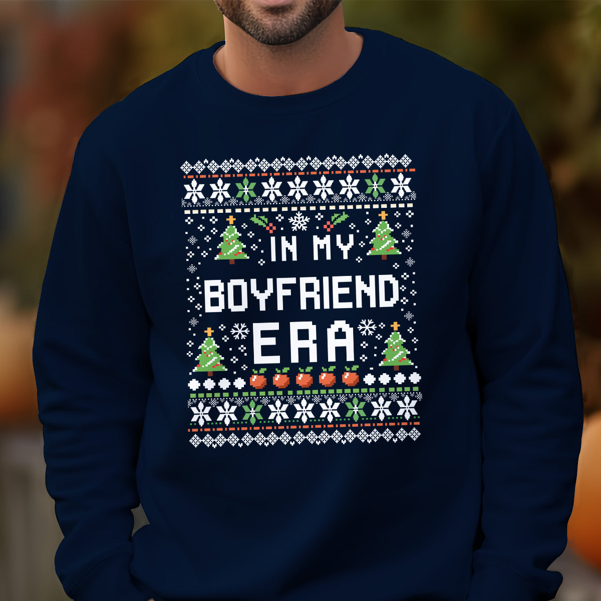 In My Boyfriend Era   Ugly Sweatshirt   Christmas Gift For Boyfriend 1698982787125.jpg