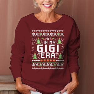 In My Gigi Era - Ugly Sweatshirt - Christmas Gift For Grandma, Gigi 1698984359142.jpg