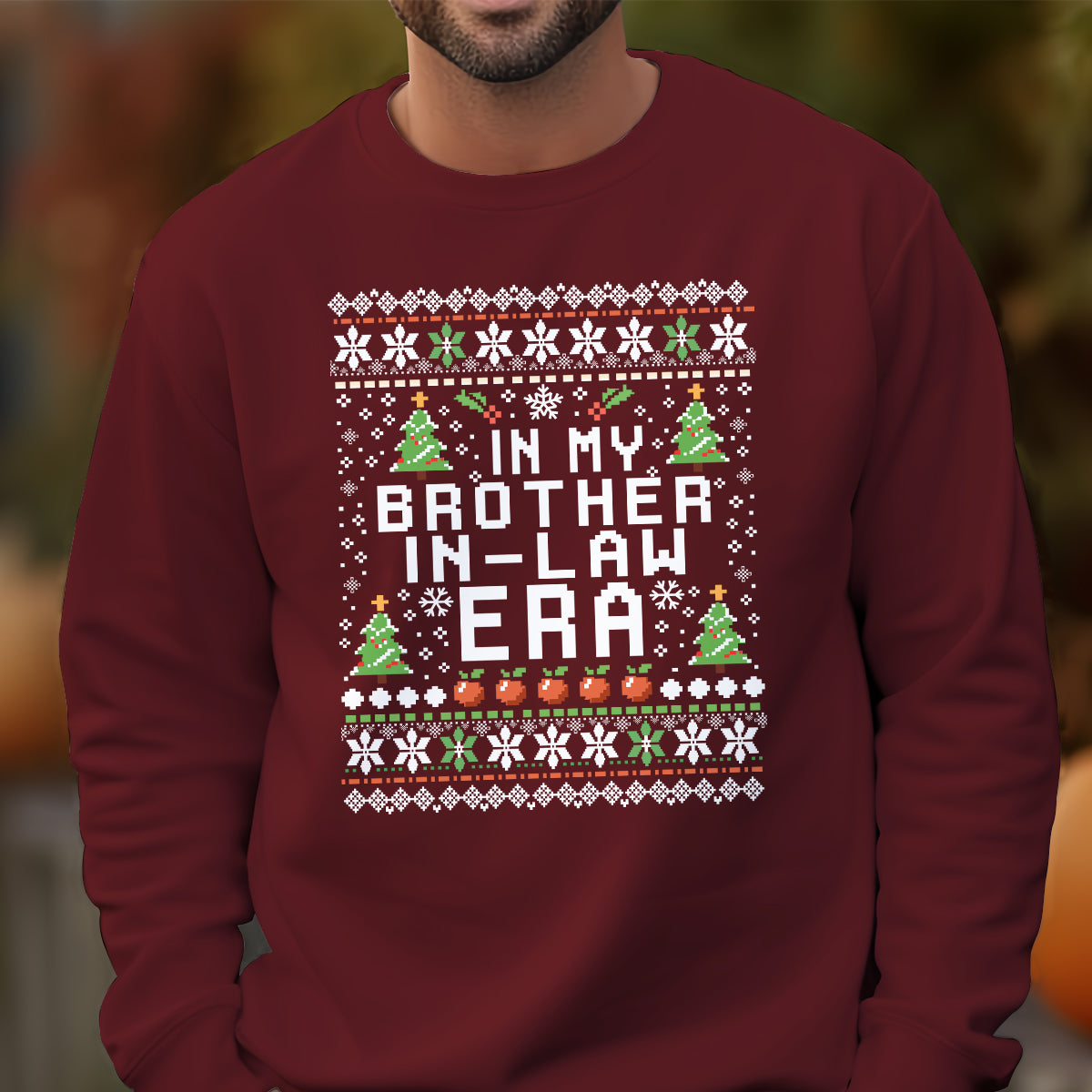In My Brother-in-law Era - Ugly Sweatshirt - Christmas Gift For Brother-in-law 1698985174621.jpg