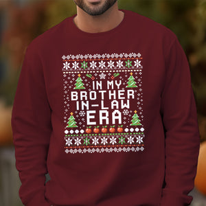 In My Brother-in-law Era - Ugly Sweatshirt - Christmas Gift For Brother-in-law 1698985174621.jpg