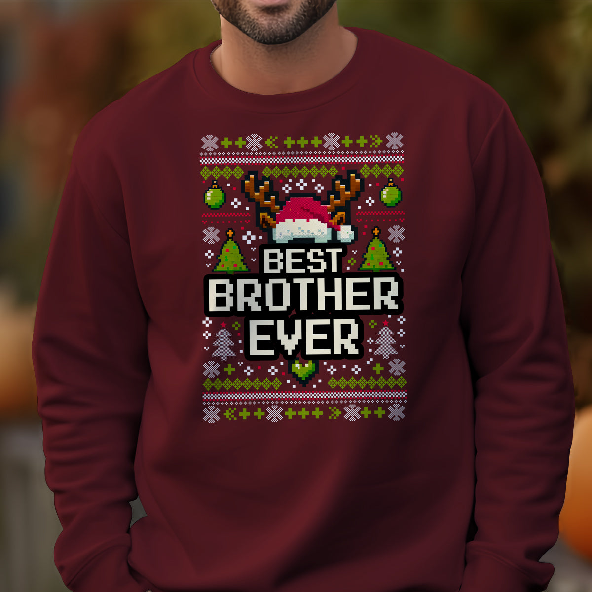 best brother ever   ugly sweatshirt   christmas gift for brother 1699001687500.jpg