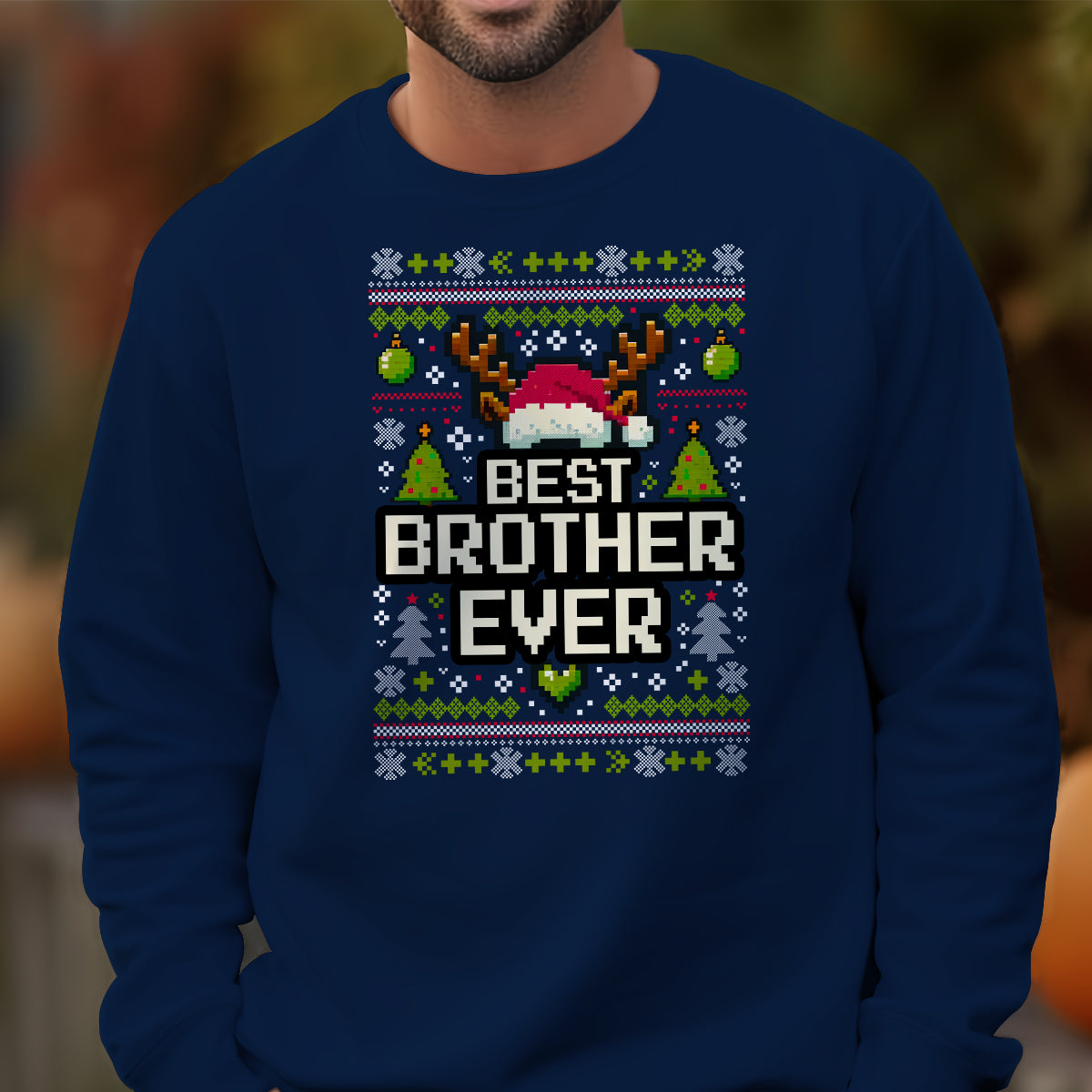 best brother ever   ugly sweatshirt   christmas gift for brother 1699001687587.jpg