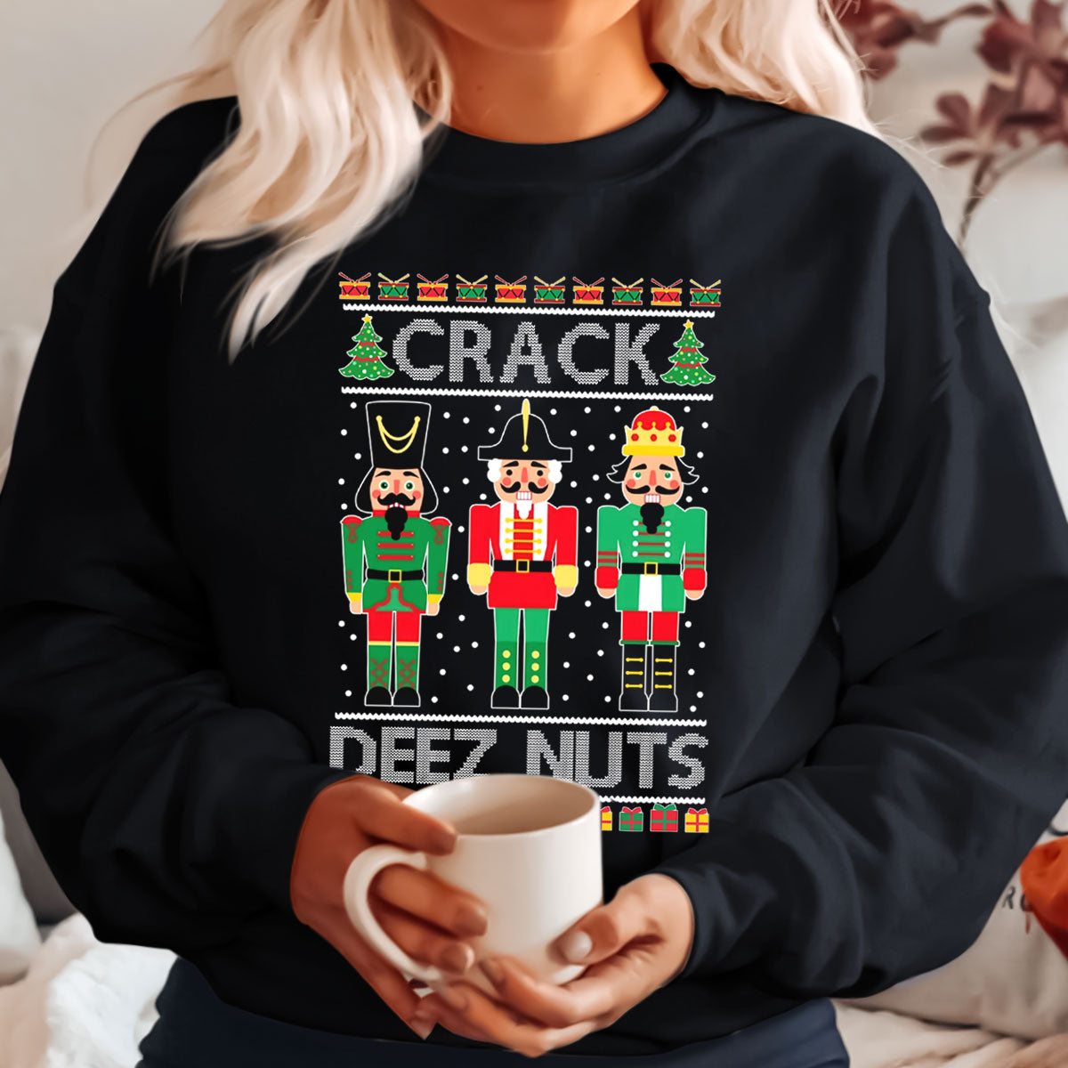 Crack Deez Nuts   Ugly Sweatshirt   Christmas Gift 1699065661507.jpg