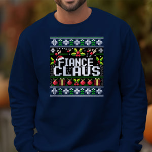 Fiance Claus Christmas - Ugly Sweatshirt - Christmas Gift For Fiance 1699348856634.jpg