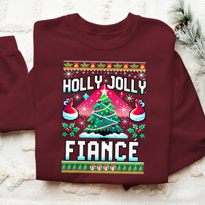 Holly Jolly Fiance   Ugly Sweatshirt   Christmas Gift For Fiance 1699519286526.jpg