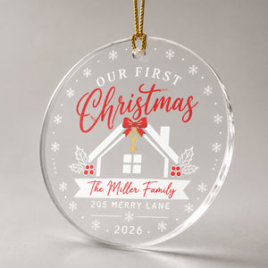 Our First Christmas In Our New Home - Personalized Acrylic Ornament - Personalized Transparent Acrylic Ornament 16ba2a0f-80b6-41bb-987d-35732917d39f.jpg