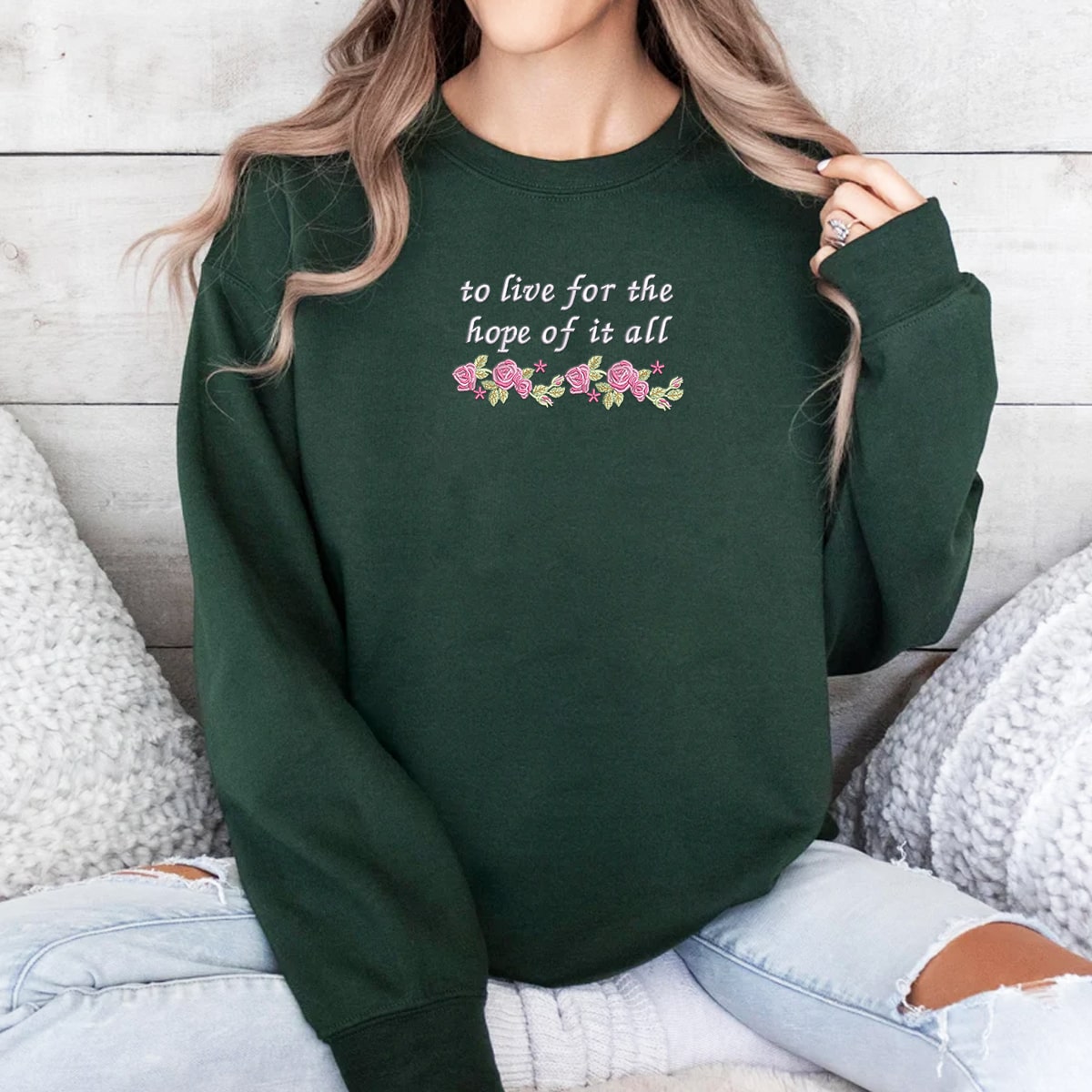to live for the hope of it all embroiderd sweatshirt 1700121472372.jpg