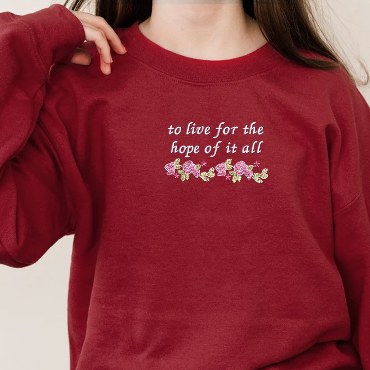 to live for the hope of it all embroiderd sweatshirt 1700121472383.jpg