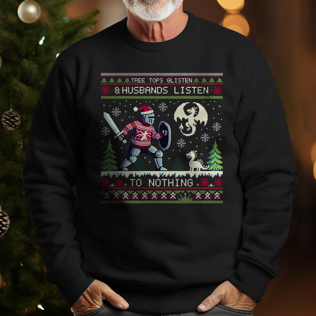 Tree Tops Glisten Husbands Listen To Nothing   Apparel   Christmas Gift For Father 1700792298949.jpg