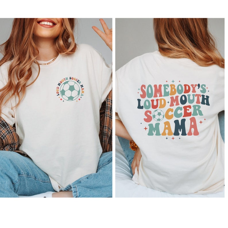 Somebodys Loud Mouth Soccer Mama Shirt Soccer Mom Tee Mothers Day Gift Soccer Mom Cheerleading Mommom Life 1711699403830.jpg