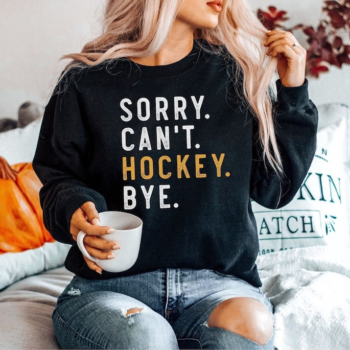hockey mom sorry cant hockey bye shirt hockey life sweater hockey player gifts funny ice hockey shirt 1712281557038.jpg