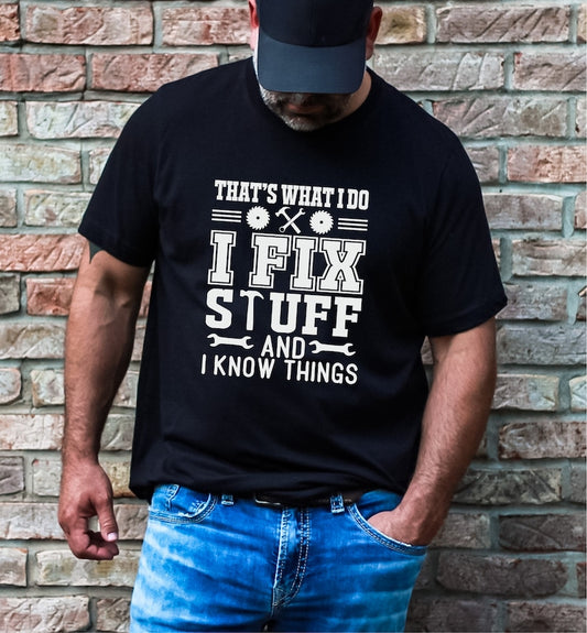 thats what i do i fix stuff and i know things funny dad shirt fathers day gift 1712306220187.jpg