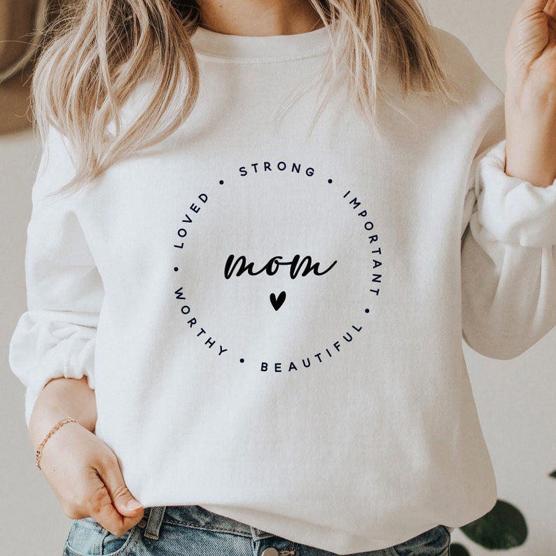 Mom Strong Important Beautiful Worthy Loved Funny Mom Shirt 1712306417211.jpg