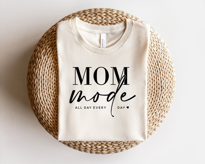 Mom Mode All Day Every Day Funny Shirt Mom Life Shirt 1712306532391.jpg